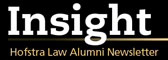 Insight, Hofstra Law Alumni Newsletter