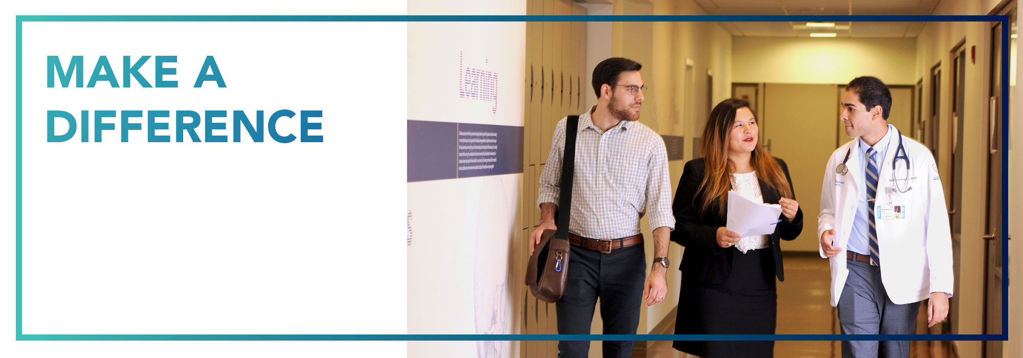 Make a Difference. With a photo of law students talking with a medical student.