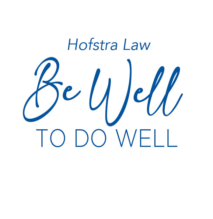 Hofstra Law, Be Well to Do Well