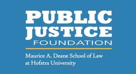 Public Justice Foundation at the Maurice A. Deane School of Law at Hofstra University