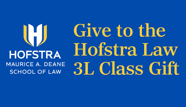 Give to the Hofstra Law 3L Class Gift – Hofstra Maurice A. Deane School of Law